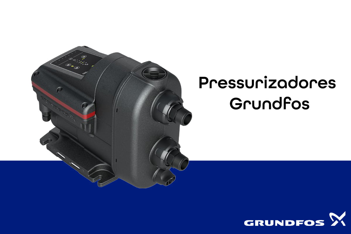 Pressurizadores Grundfos: Por que eles são as melhores opções para você escolher?